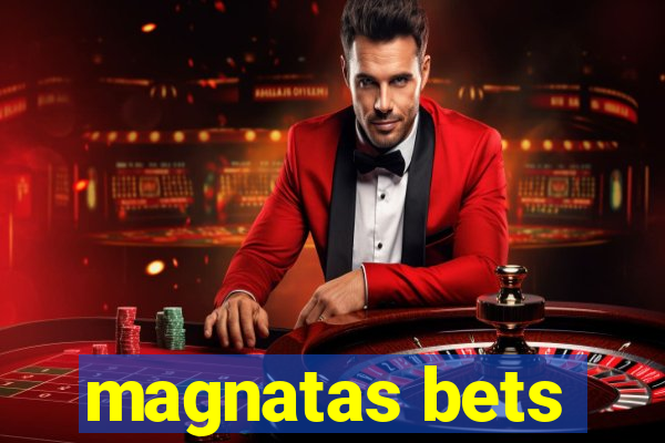 magnatas bets